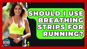 Should I Use Breathing Strips For Running? - Running Beyond Limits