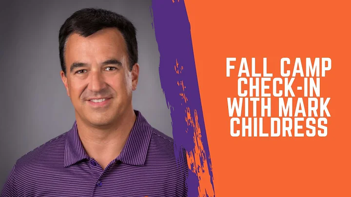 Fall Camp Check-In With Mark Childress