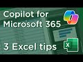 Three tips for excel  copilot for microsoft 365