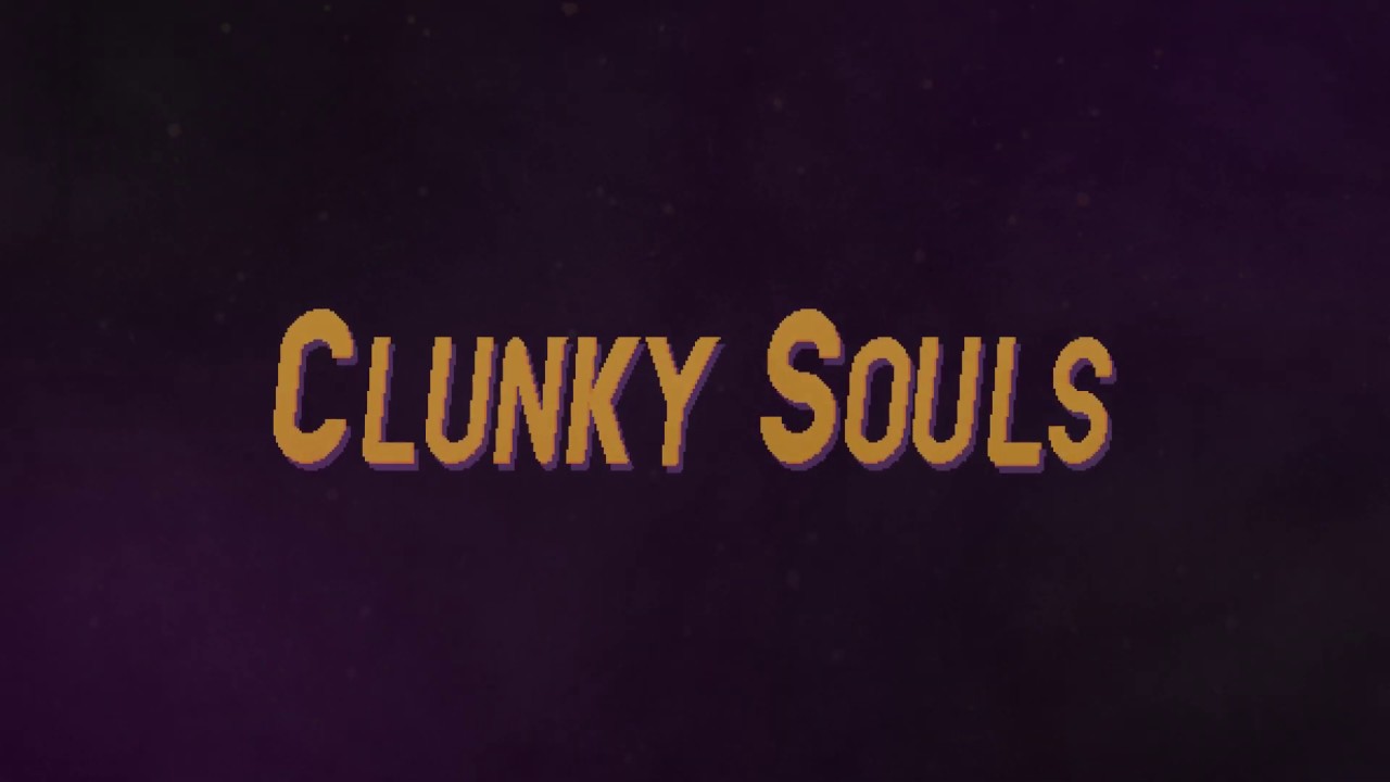 Clunky Souls - Launch Trailer - Pc