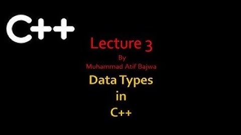 Data types in C++ Urdu | Hindi Lecture 3