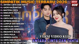ANTARA CINTA DAN TAHTA - GADIS MANIS KALIMANTAN - SIMPATIK TERBARU - SIMPATIK MUSIC FULL ALBUM 2026