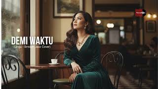 Demi Waktu - Ungu ( cover by TemanDuka ) Smooth Jazz Version