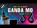 GANDA MO ( DjRalph TikTok Remix ) Viral TikTok Dance Party Mix 2024 | Cue C. ft. DjRalph