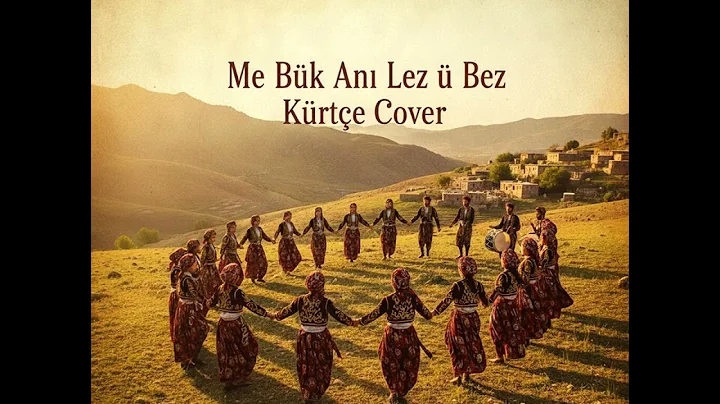 Me Bûk Anî Lez û Bez-Kürtçe cover | Kürtçe halay