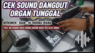 Cek Sound Dangdut Orgen Tunggal [ Song Raib Rhoma Irama ] HD AUDIO BASS JERNIH 