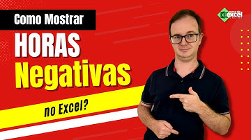Como mostrar horas negativas no excel?