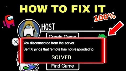 FIX LAG IN AMONG US || SENT 6 PINGS THAT REMOTE HAS NOT RESPONDED TO || SOLVED