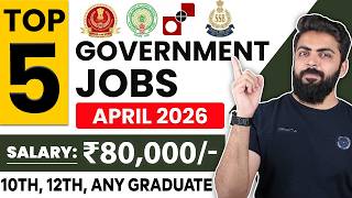 April 2026 Top 5 Government Job Vacancies For Freshers  10th Pass 12th Pass  You Must Apply