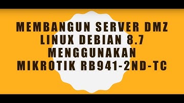 Membangun Server DMZ Linux Debian 8