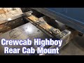 Crewcab Highboy F-250 Rear Cab Mount