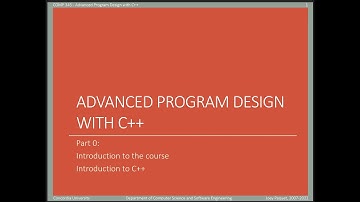 COMP345  - Advanced Program Design with C++ - slide set 0 - part 1 of 2 - Introduction to the course