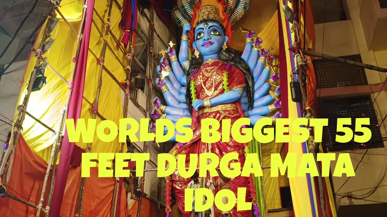 worlds-biggest-55-feet-durga-mata-idol-in-hyderabad-youtube