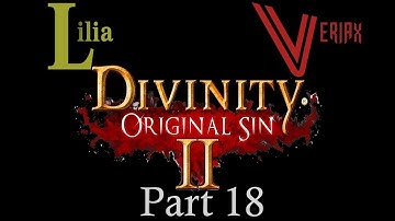 Let’s Play Divinity: Original Sin 2 Co-op part 18: Hey Ho The Witch Is Dead
