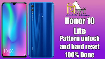 Honor 10 lite pattern unlock,password Remove and hard reset 100% Done
