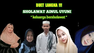 DUET LANGKA ! 'Sholawat ainul uyuni' || cover by:keluarga YASPAM