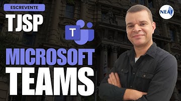Escrevente TJSP 2025 | Informática: Introdução ao Microsoft Teams