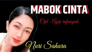 Nuri Sahara | Mabok Cinta | tarling [ Video Lyric]