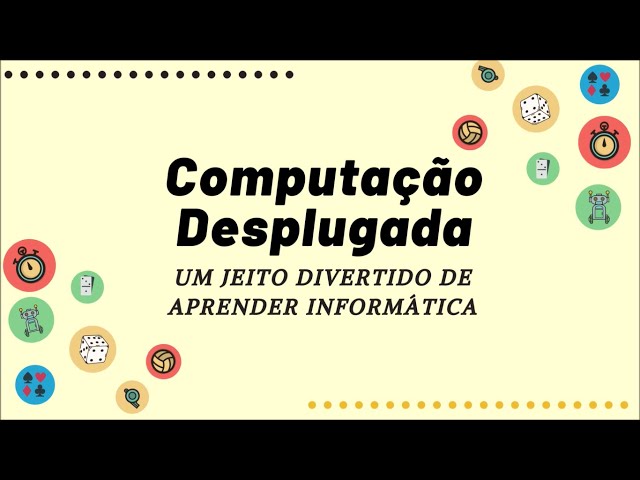 Programação & Robótica no CAIC: Primeiros passos - Computação plugada