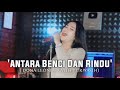 ANTARA BENCI DAN RINDU - DONA LEONE | Woww VIRAL Suara Menggelegar Lady Rocker Indonesia | SLOW ROCK