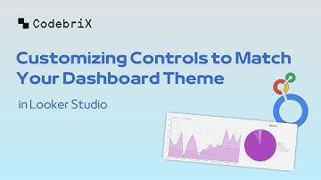 Customizing Controls to Match Your Dashboard Theme in Looker Studio