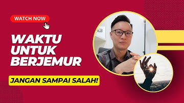 JANGAN SALAH! WAKTU YANG TEPAT UNTUK BERJEMUR!