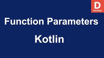 Kotlin How to Create Function with Parameters