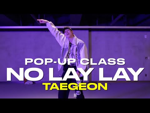 TAEGEON POP-UP CLASS | BZ - No Lay Lay | @justjerkacademy ewha