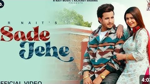 sade jehe(official video)/r nait/ new punjabi song 2024