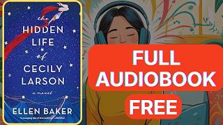 The Hidden Life of Cecily Larson by Ellen Baker [Full Audiobook Free]