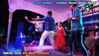 OLEK SAMINGGU - RIZAL OCU feat DUO LONJAN - LIVE SHOW LUBUK SIAM SIAK HULU