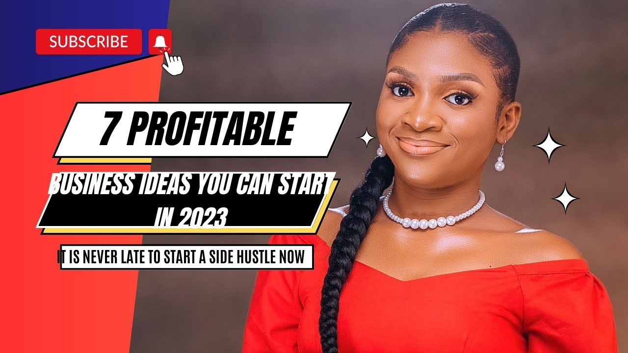 7 PROFITABLE SMALL BUSINESS IDEAS YOU CAN START IN 2023 - - YouTube