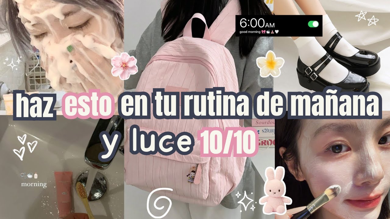 Mi rutina de mañana para verme 10/10 en la escuela ✨