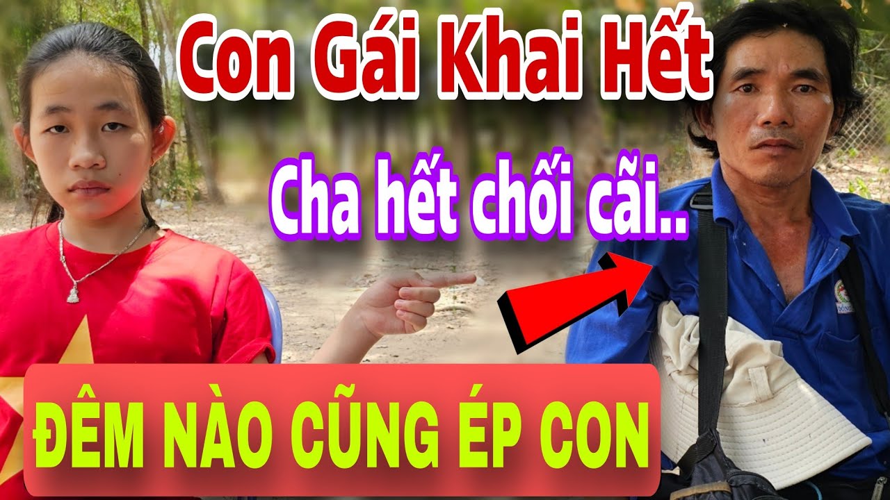 Con Gái 12 Tuổi Đêm Nào Cha Cùng Làm Bỏ Chạy Cầu Cứu