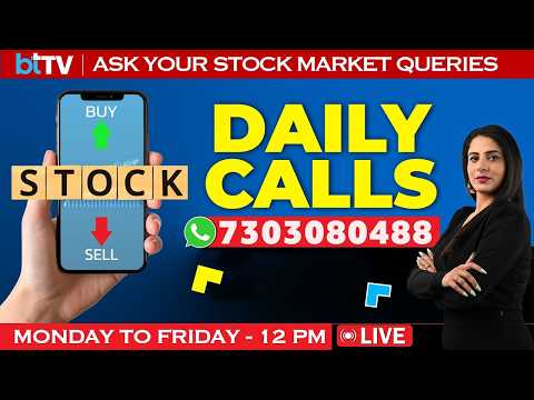 LIVE Daily Calls: Ajukan PERTANYAAN PASAR SAHAM HARI INI Anda | Pembaruan Pasar LANGSUNG | Berita...