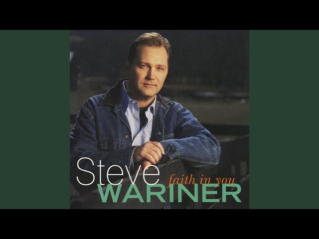 Steve Wariner - Faith In You