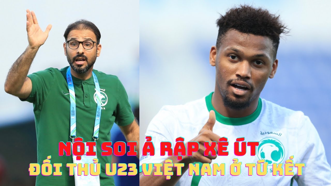 HLV Gong Oh Kyun nội soi U23 Ả rập Xê Út - đối thủ U23... - youtube