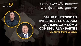 #106 - Salud e integridad intestinal en cerdos: qué implica y cómo conseguirla - parte 1