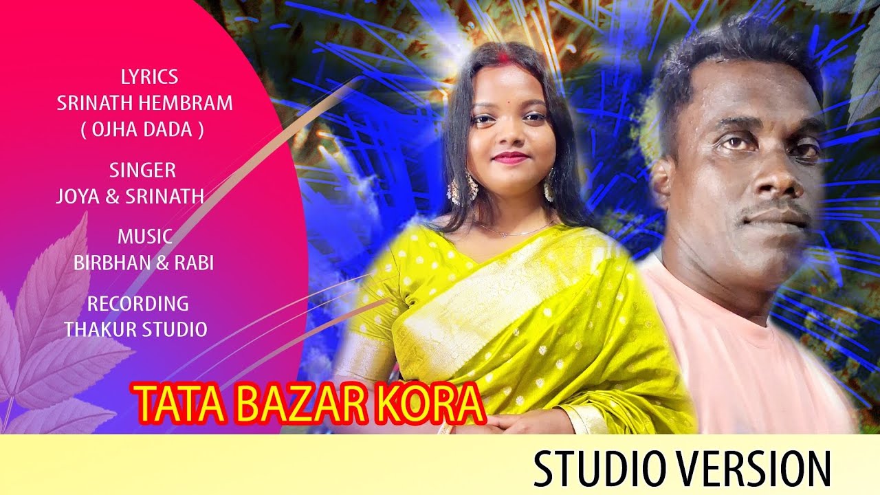 TATA BAZAR KORA,,, NEW SANTALI SONG STUDIO VERSION 2026,,, SRINATH & JOYA