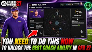 You NEED to Do This NOW to Unlock the Best Coach Ability in CFB 27 Dynasty