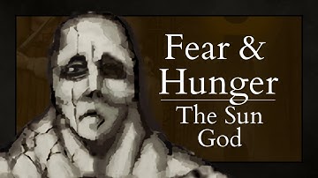 The Secret God of Fear and Hunger