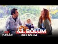 Aşk Yeniden 43 Bölüm 