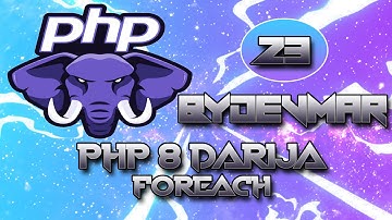 23 - COURS PHP 8 - DARIJA - STRUCTURES DE CONTROLE - FOREACH | تعلم لغة البرمجة بي إتش بي كاملة