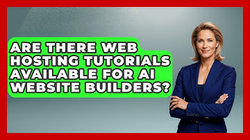Are There Web Hosting Tutorials Available for AI Website Builders? - Domain And Hosting Gurus