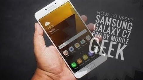 How to Reset SAMSUNG Galaxy C7 Pro  Hard Reset Remove PIN Pattern and Password By Mobile Geek
