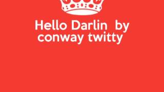 Hello Darlin by conway twitty a short  video