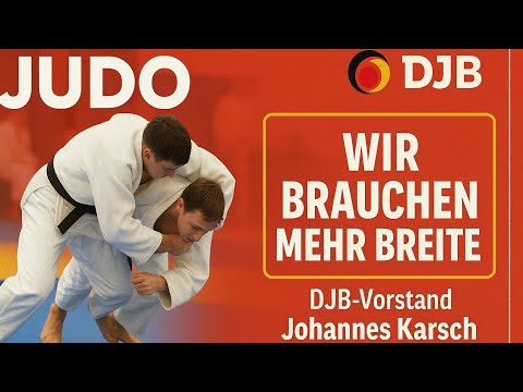 Judo || DJB - Vorstand Johannes Karsch über seine Visionen für den Judosport! #ImGespräch