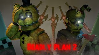 [SFM FNAF] Deadly Plan 2