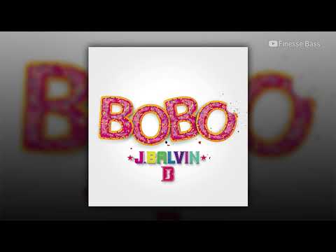 Bobo Bass Boosted J Balvin