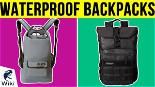 10 Best Waterproof Backpacks 2019